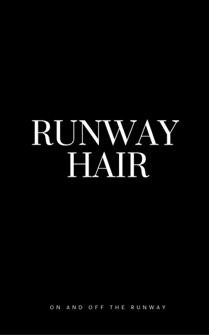 Runway Hair Collection